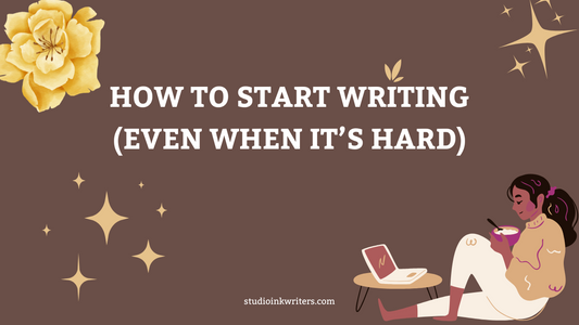 Tips To Start Writing If You Haven't Already