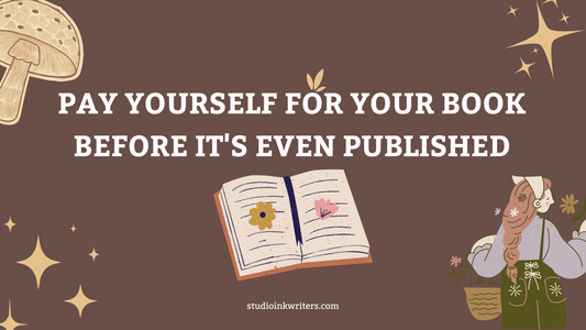 Pay Yourself For Your Book Before It's Published