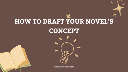 How To Draft A Strong Novel Concept