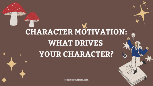 Character Motivation: What Drives Your Character?