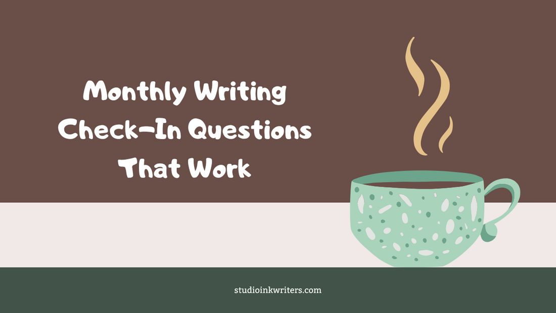 Monthly Writing Check-In Questions That Work